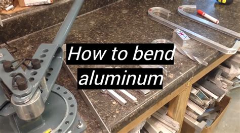 bending aluminum sheet metal|best way to bend aluminum.